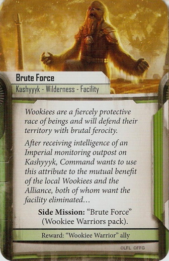 Wookie Warriors card: /images/greenSideMissions/Brute Force.jpg